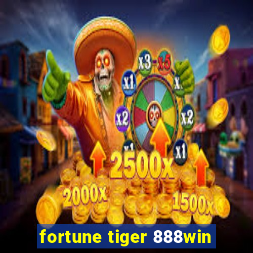 fortune tiger 888win